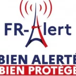 Risques majeurs : FR-Alert, le nouveau dispositif d'alerte et d'information des populations 