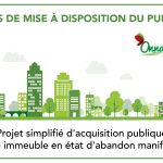 Mise à disposition du public - Projet simplifié d'acquisition publique d'un immeuble en état d'abandon manifeste